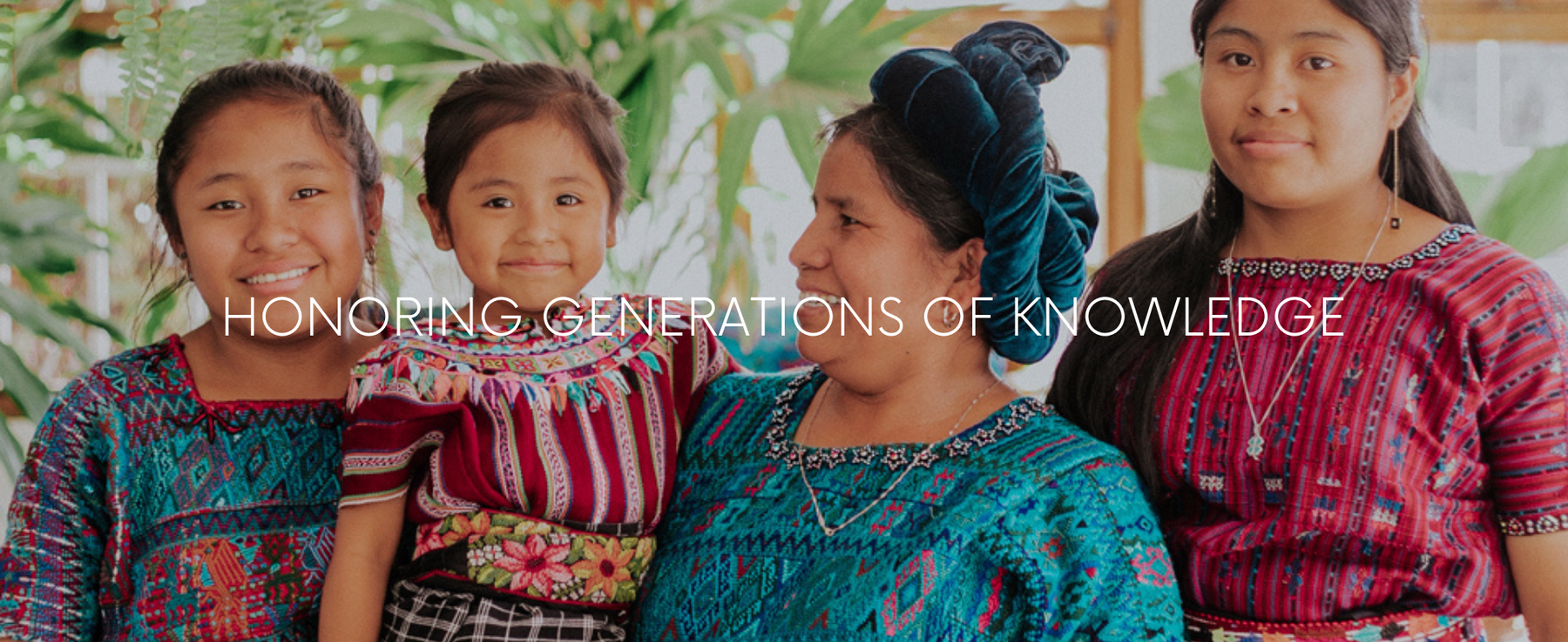 Honoring indigenous cultures and generations of knowledge in rural Guatemala